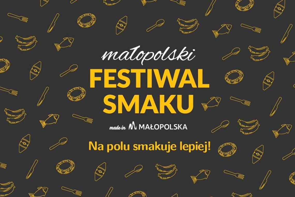 Małopolski Festiwalu Smaku Małopolski Festiwalu Smaku