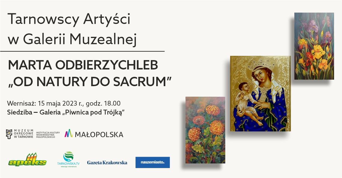 Marta Odbierzychleb „OD NATURY DO SACRUM” Marta Odbierzychleb „OD NATURY DO SACRUM”