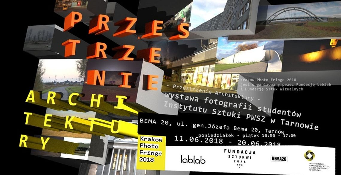 Przestrzenie architektury - wystawa fotografii studentów Instytutu Sztuki PWSZ w Tarnowie. 