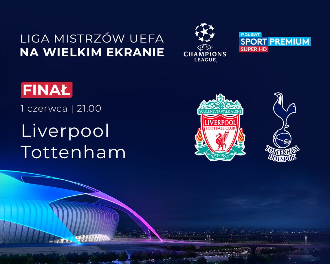 Sport na wielkim ekranie - Uprawiaj regularnie - Cinema3d - Finał Ligi Mistrzów UEFA Sport na wielkim ekranie - Uprawiaj regularnie - Cinema3d - Finał Ligi Mistrzów UEFA