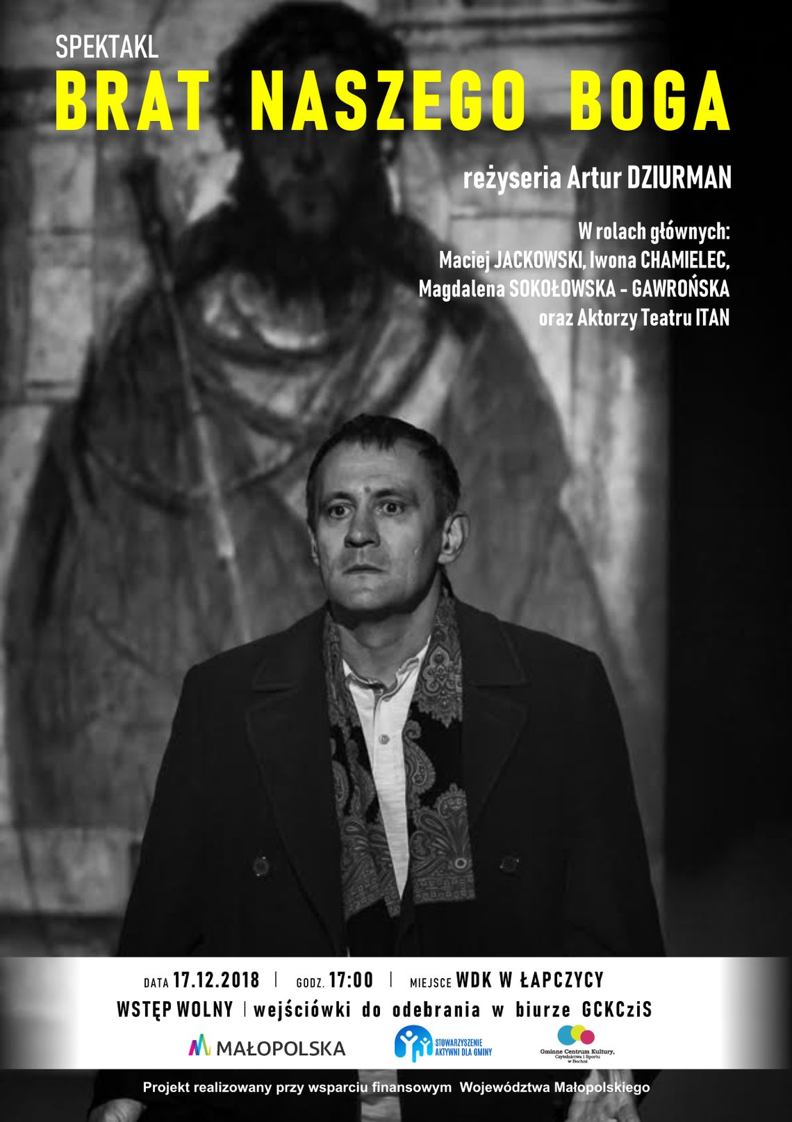 Teatr - "Brat naszego Boga" w Łapczycy - wstęp wolny Teatr - "Brat naszego Boga" w Łapczycy - wstęp wolny