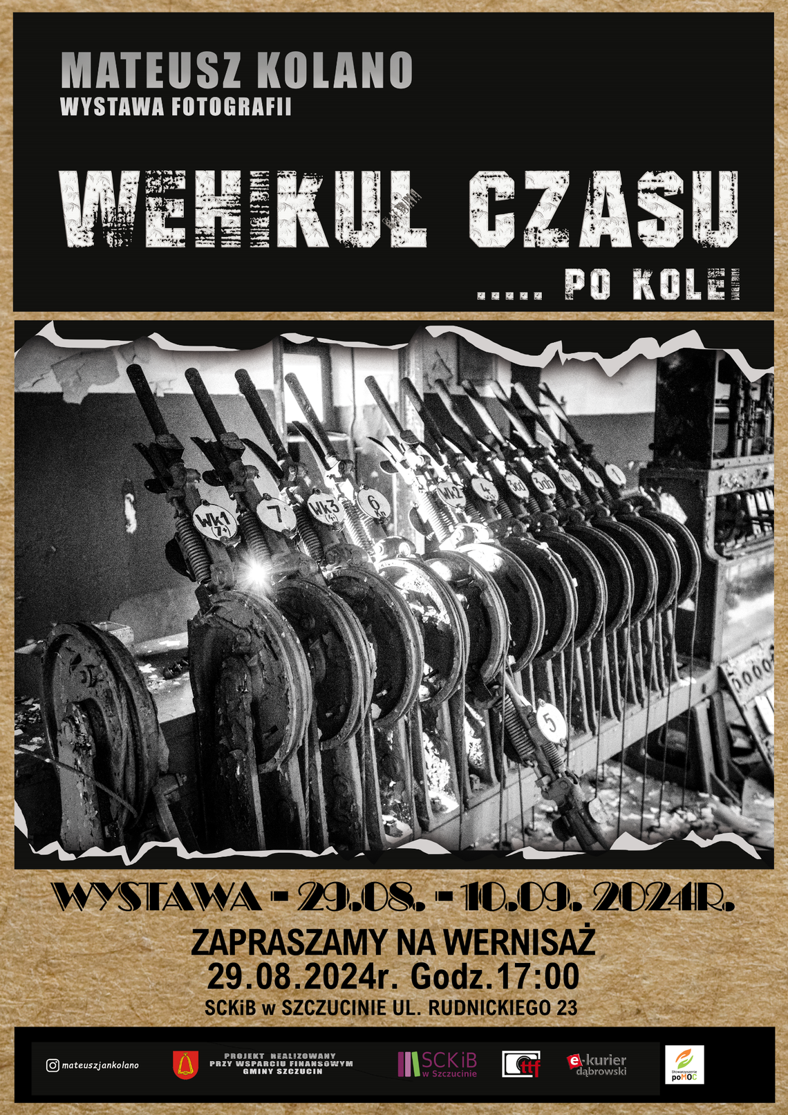 „Wehikuł czasu… po kolei”. WYstawa Mateusza Kolano w Szczucinie