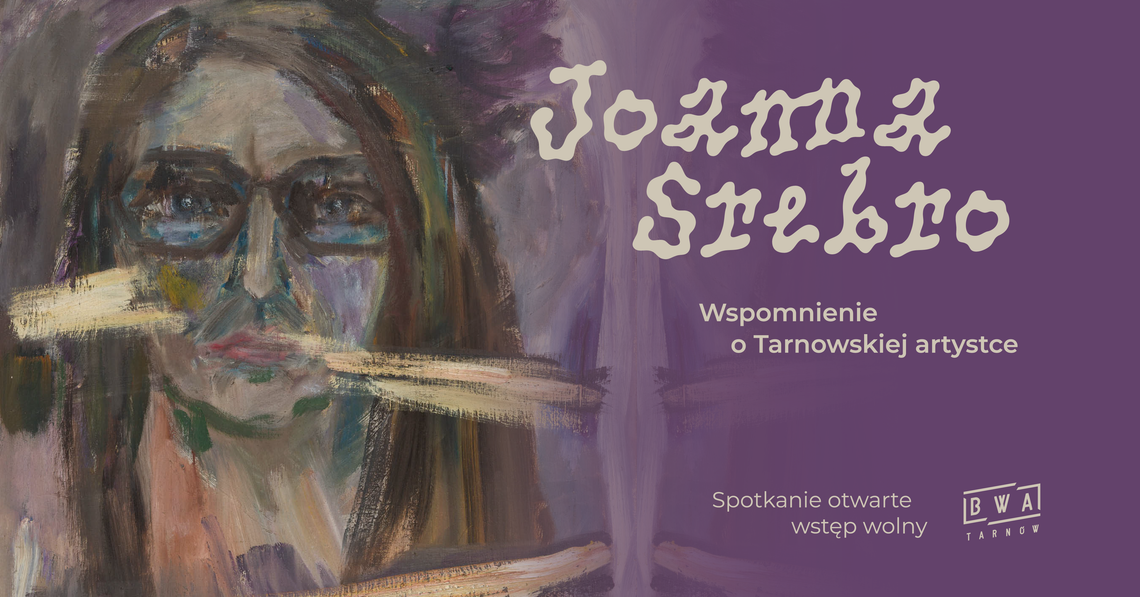 Wspomnienie o Tarnowskiej artystce Joannie Srebro. Spotkanie otwarte na wystawie Joanny Srebro „Problem z zegarem” Wspomnienie o Tarnowskiej artystce Joannie Srebro. Spotkanie otwarte na wystawie Joanny Srebro „Problem z zegarem”