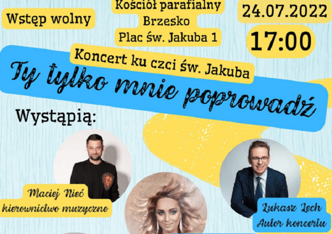 Zapraszamy na Brzeskie Dni Jakubowe Zapraszamy na Brzeskie Dni Jakubowe