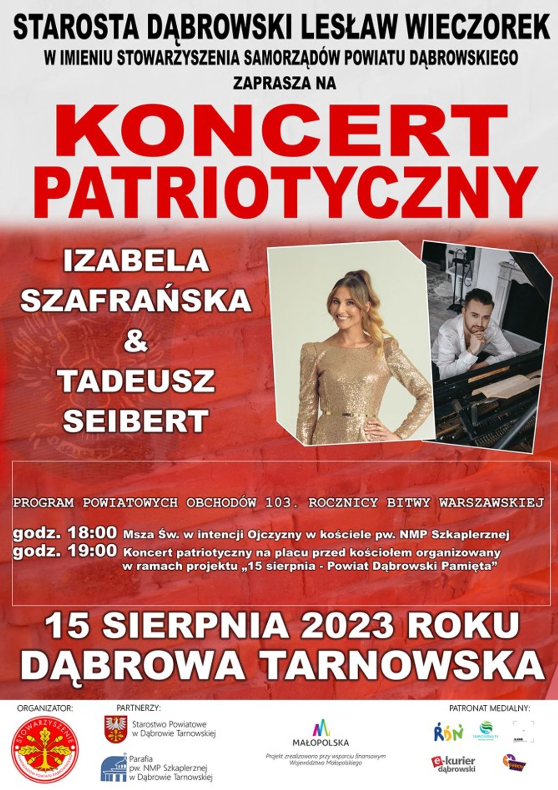 Zapraszamy na koncert "15 sierpnia - Powiat Dąbrowski Pamięta" Zapraszamy na koncert "15 sierpnia - Powiat Dąbrowski Pamięta"