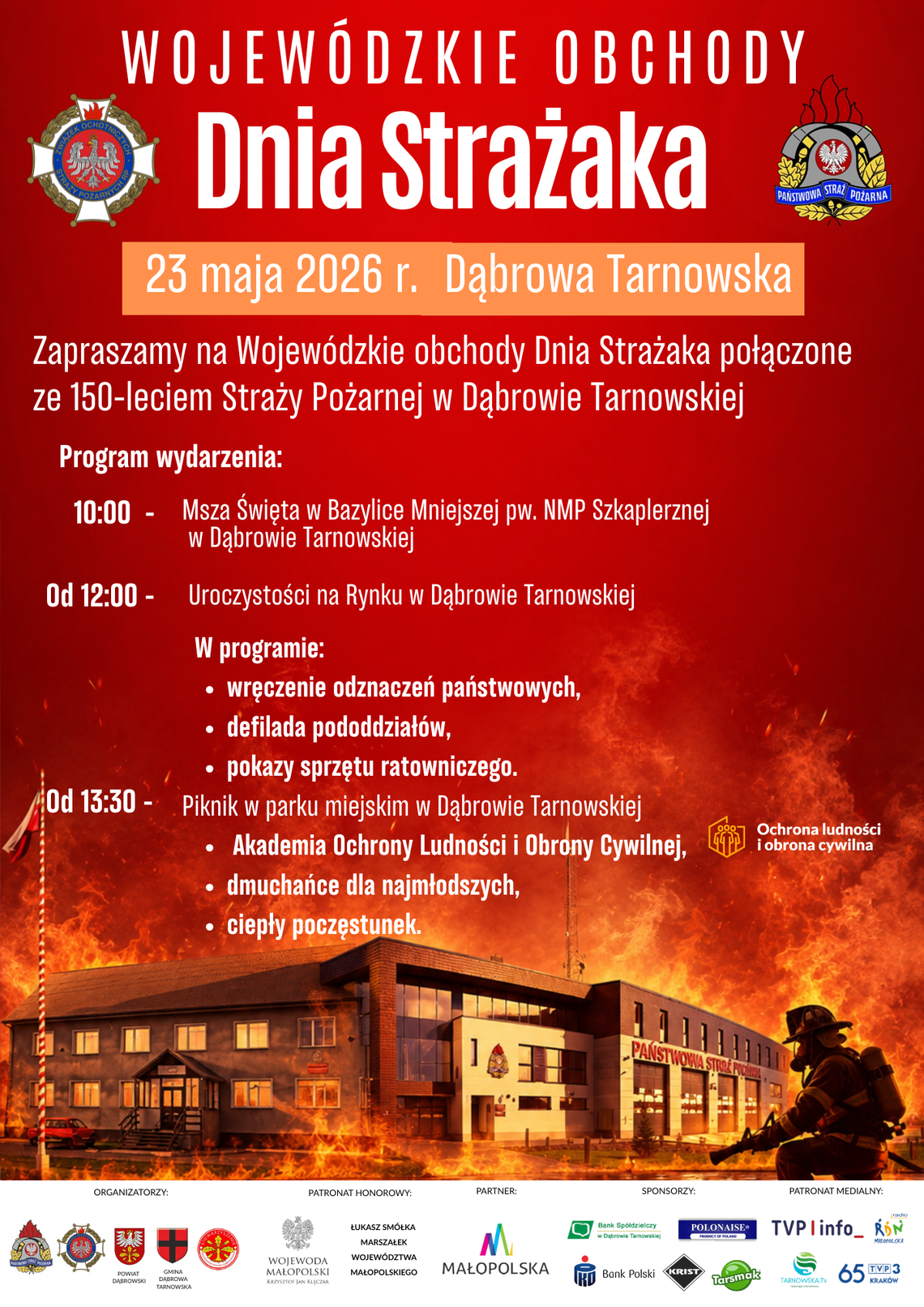 Zapraszamy na Wojewódzkie Obchody Dnia Strażaka w Dąbrowie Tarnowskiej Zapraszamy na Wojewódzkie Obchody Dnia Strażaka w Dąbrowie Tarnowskiej