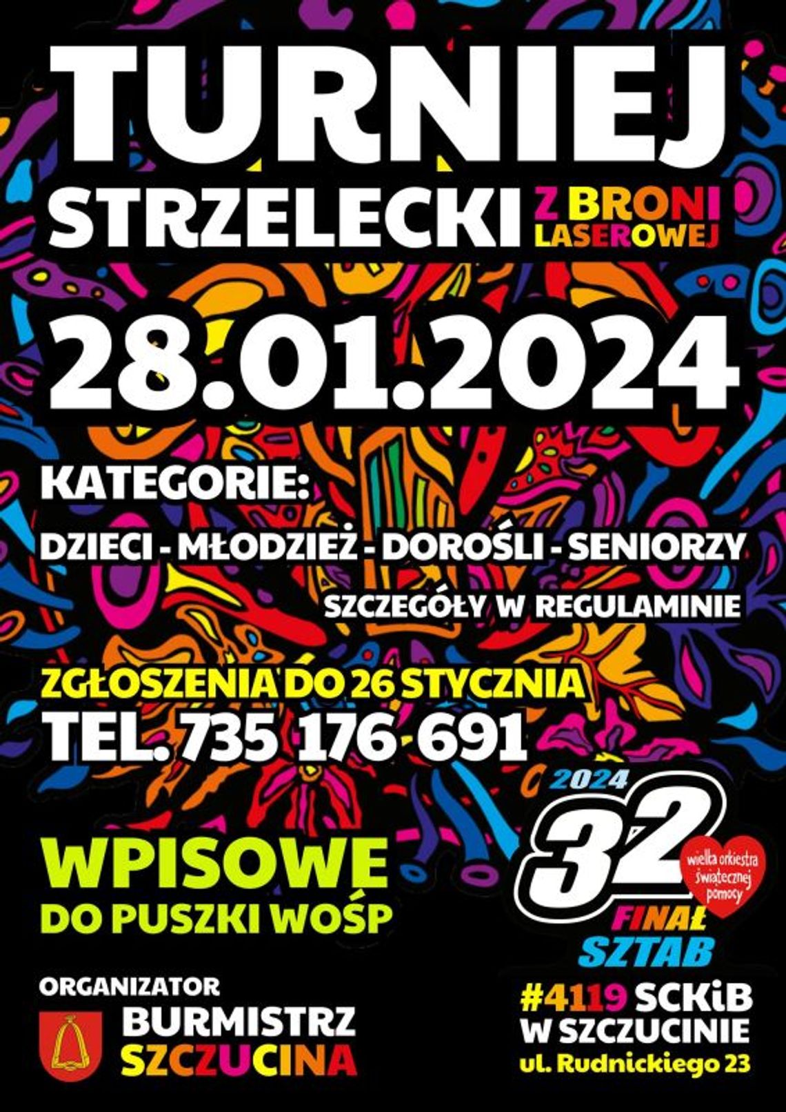 Zaproszenie do udziału w I Turnieju Strzeleckim z Broni Laserowej o Puchar Burmistrza Szczucina Zaproszenie do udziału w I Turnieju Strzeleckim z Broni Laserowej o Puchar Burmistrza Szczucina