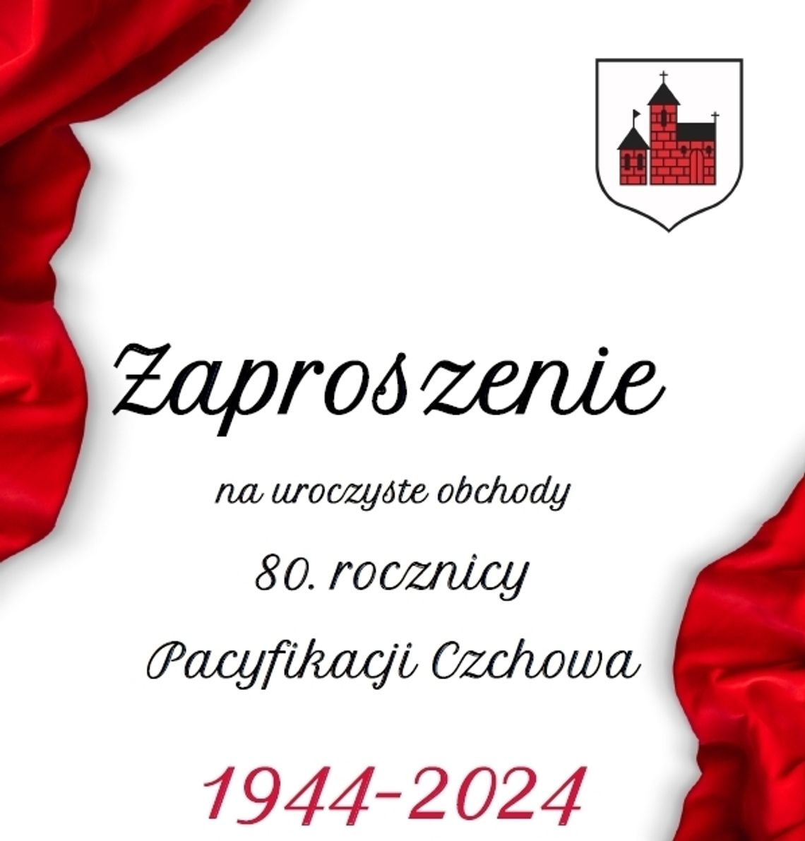 Zaproszenie na obchody 80. rocznicy Pacyfikacji Czchowa Zaproszenie na obchody 80. rocznicy Pacyfikacji Czchowa